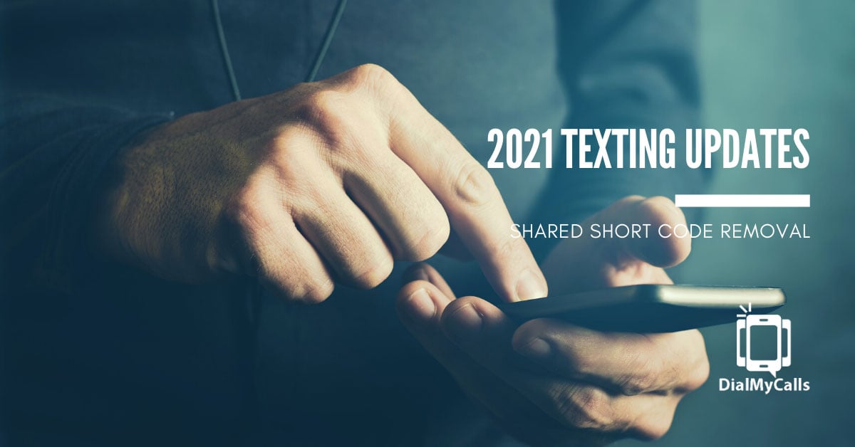 2021 Shared Short Code Removal - DialMyCalls