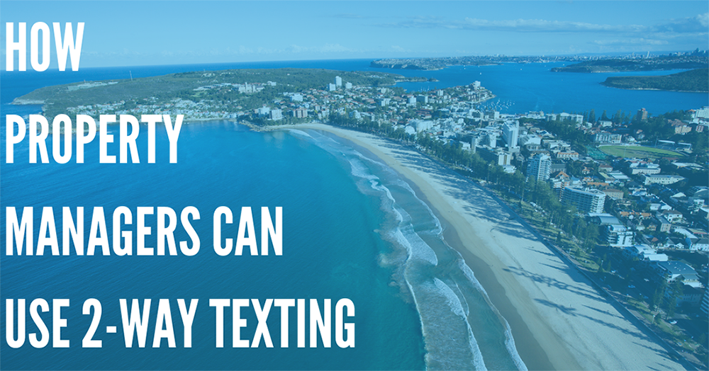 How Property Managers Can Use 2-Way Texting