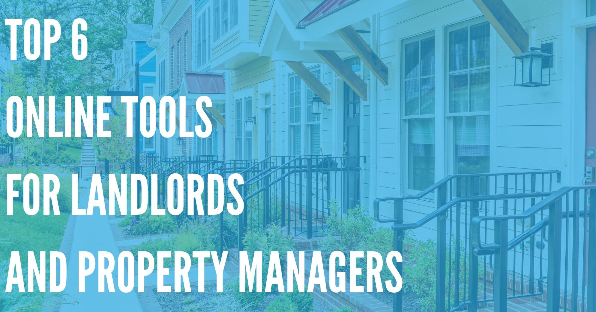 Top 6 Online Tools for New Landlords & Property Managers