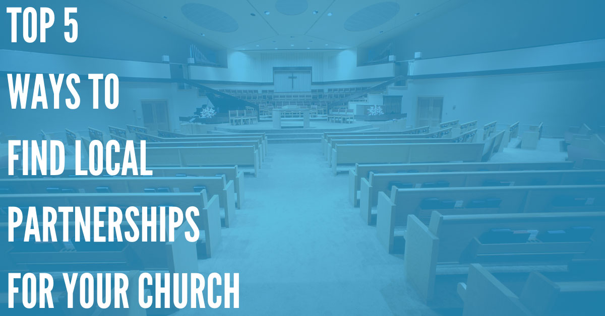 Top 5 Ways to Find Local Partnerships for Your Church
