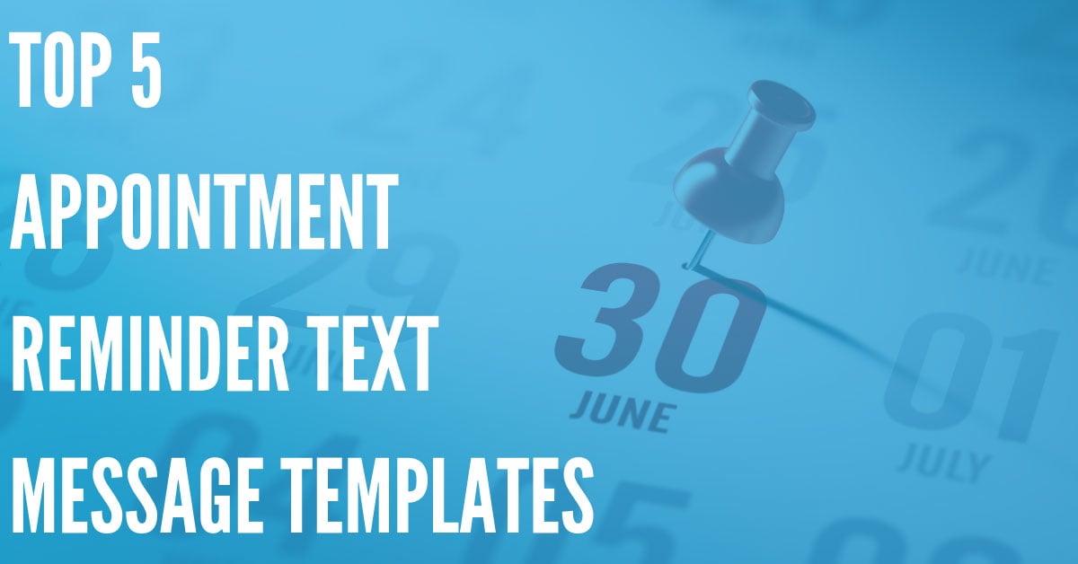 Top 5 Appointment Reminder Text Message Templates