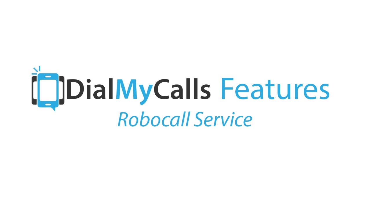 Robocall Service - DialMyCalls