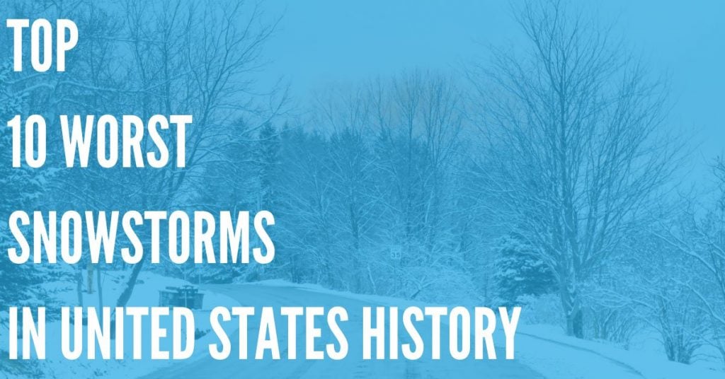 Top 10 Worst Snowstorms in United States History