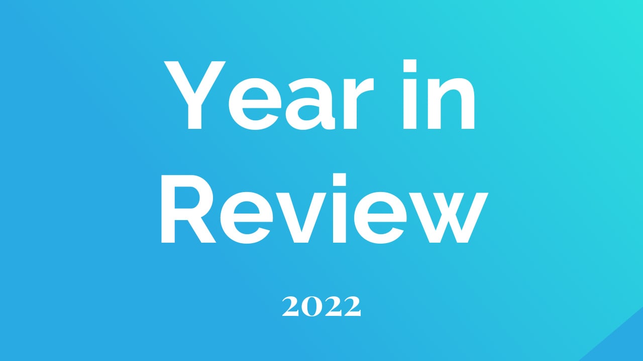 Year in Review: Company Updates & Changes (2022)